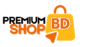 Premium Shop BD