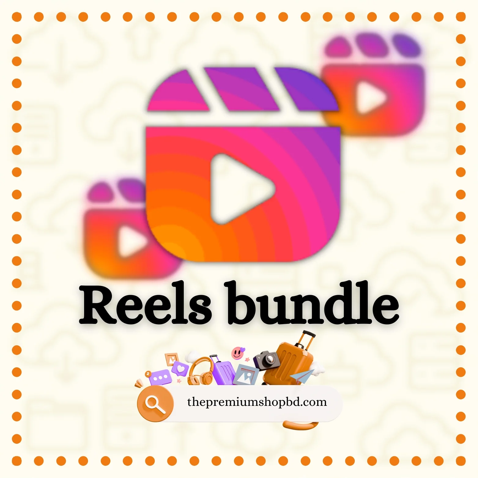 Reels Bundle