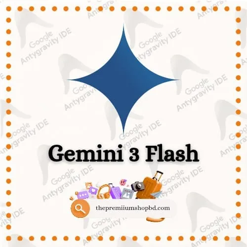 Gemini 3 Flash for Google Antigravity IDE in Bangladesh