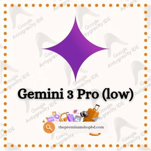 Gemini 3 Pro Low for Google Antigravity IDE Bangladesh